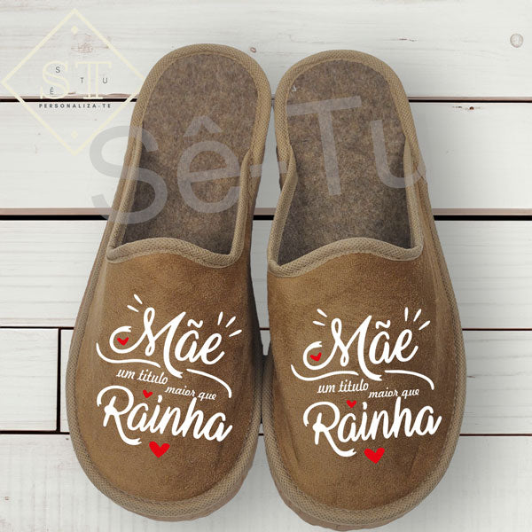 Chinelos Mãe Maior que uma Rainha - Sê-Tu